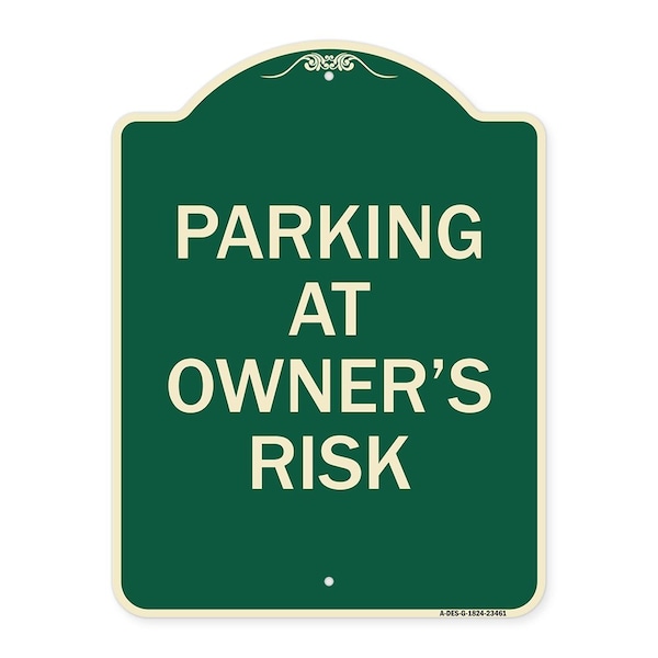 Parking at Owners Risk Heavy-Gauge Aluminum Architectural Sign, 24" x 18", G-1824-23461